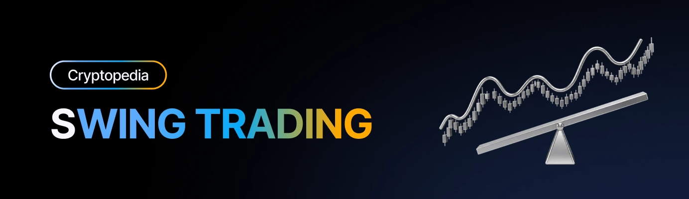 What is swing trading in crypto? How it works