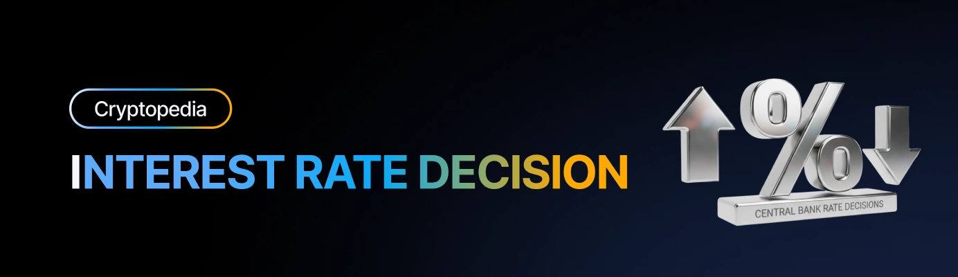 What is an interest rate decision? Crypto impact