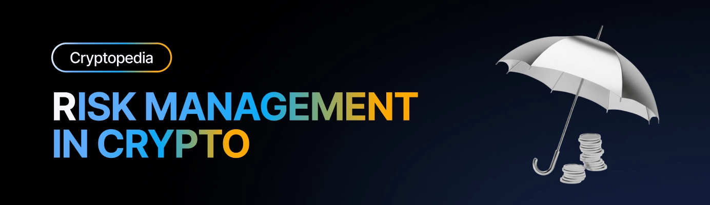 What is risk management in crypto trading?