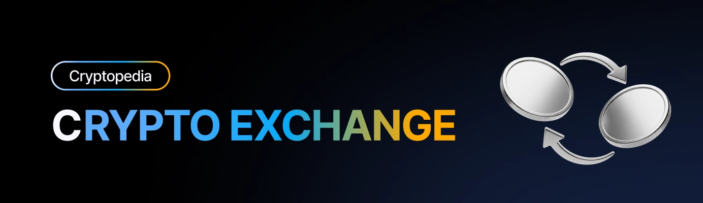 Qu'est-ce qu'une plateforme d'échange crypto ? Comment en choisir une sûre