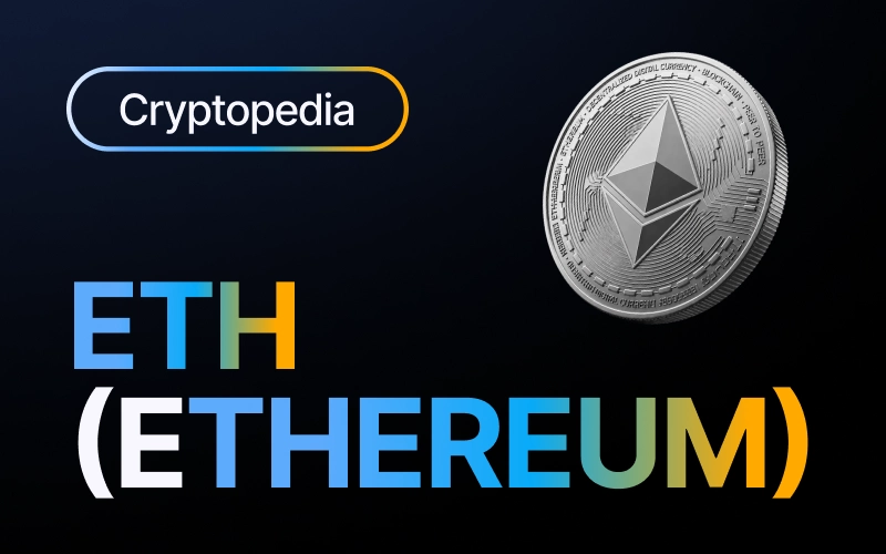 What is Ethereum (ETH)? How it works in 2026